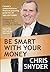 Be Smart With Your Money by Chris Snyder