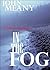 In The Fog by John Meany