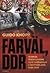 Farväl, DDR - Terror, övervakning och vardagsliv i Östtyskland, 1945-1989