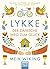 LYKKE: Der dänische Weg zum Glück