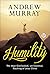 Humility: The Journey Toward Holiness