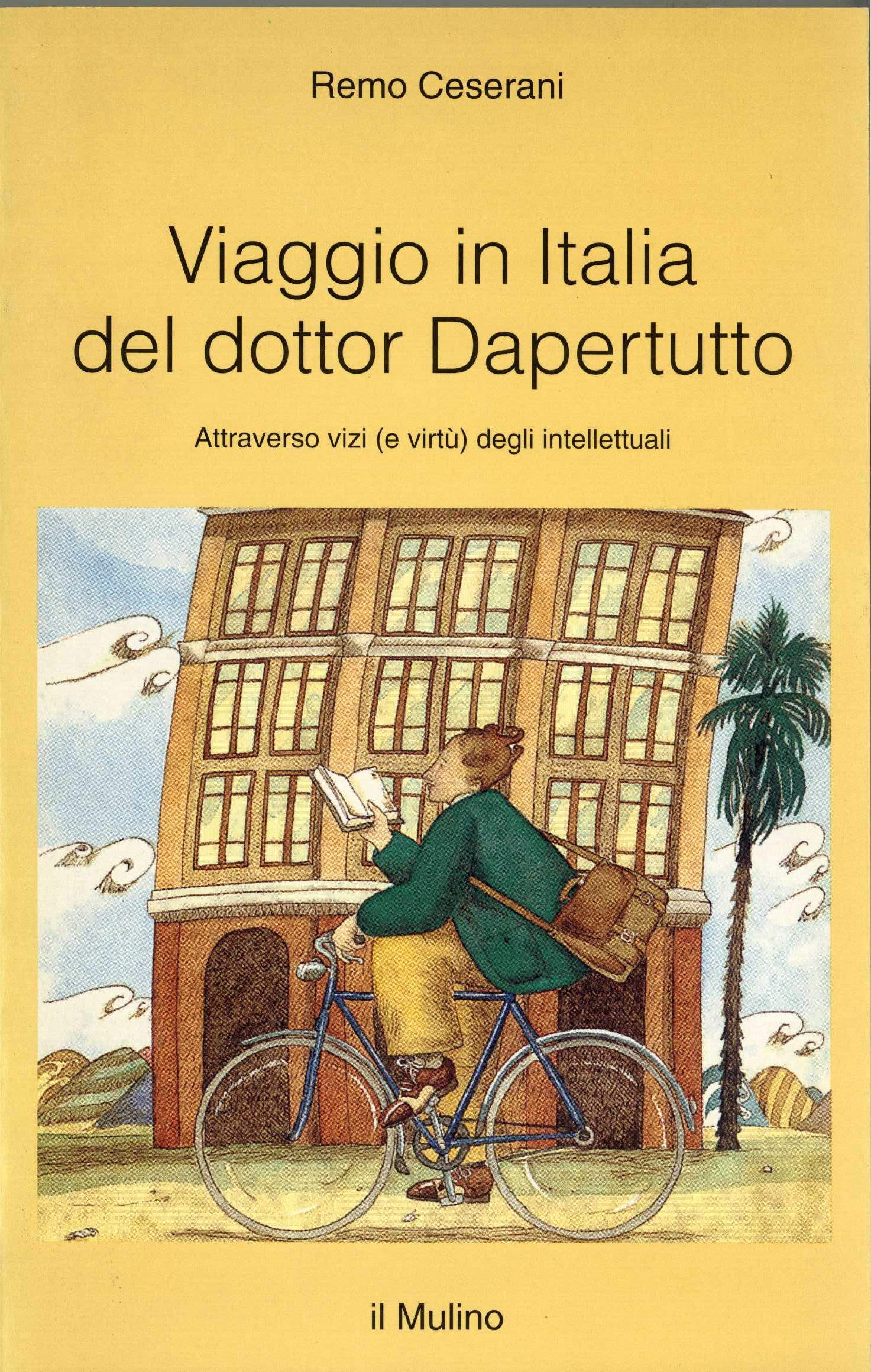 Viaggio in Italia del dottor Dapertutto: Attraverso vizi (e virtù) degli intellettuali