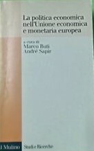 Politica economica nell'Unione economica e monetaria europea ;: Uno studio della Commissione europea (Studi e Ricerche)