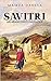 Savitri; An Abandoned Daughter by Mamta Dahiya