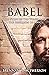 Babel: The Story of the Tower and the Rebellion of Man (Fall of Man, #3)