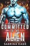 Committed to the Alien (Rebels of Sidyth, #7)