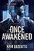 Once Awakened by Kfir Luzzatto