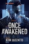Once Awakened by Kfir Luzzatto