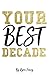 Your Best Decade