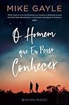 O Homem que eu Penso Conhecer by Mike Gayle