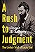 A Rush to Judgment by Roger E. Salhany A Rush to Judgment by Roger E. Salhany