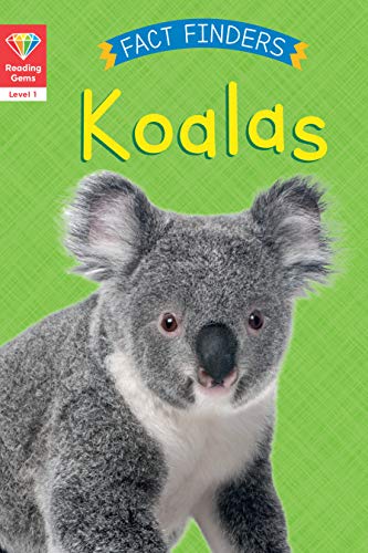 Reading Gems Fact Finders: Koalas (Level 1)