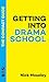 Getting into Drama School: ...