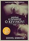 Musíme si promluvit o Kevinovi by Lionel Shriver