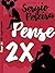 Pense 2x