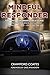 Mindful Responder: The First Responder's Field Guide to Improved Resilience, Fulfillment, Presence, & Fitness--On & Off the Job