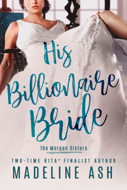 His Billionaire Bride (The Morgan Sisters, #2)