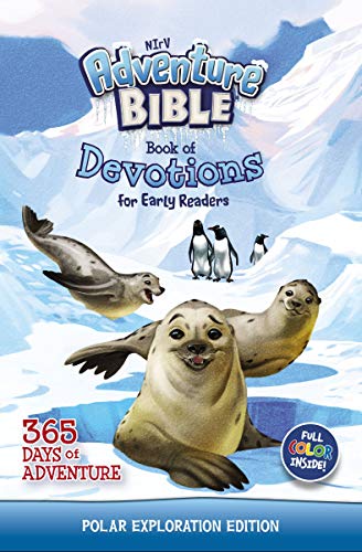 NIrV Adventure Bible Book of Devotions for Early Readers: Polar Exploration Edition: 365 Days of Adventure (Kindle Edition)