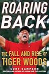 Roaring Back: The Fall and Rise of Tiger Woods