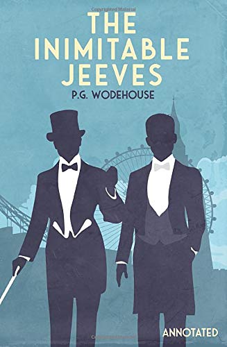The Inimitable Jeeves: Annotated