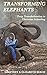 Transforming Elephants: Deep Transformation in Christian Schooling