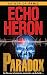 Paradox by Echo Heron Paradox by Echo Heron