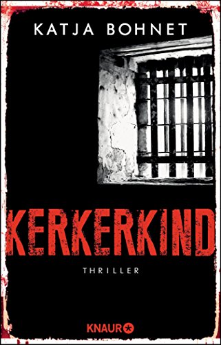 Kerkerkind: Thriller (Ein Fall für Viktor Saizew und Rosa Lopez 2)