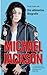 Michael Jackson. Die ultimative Biographie