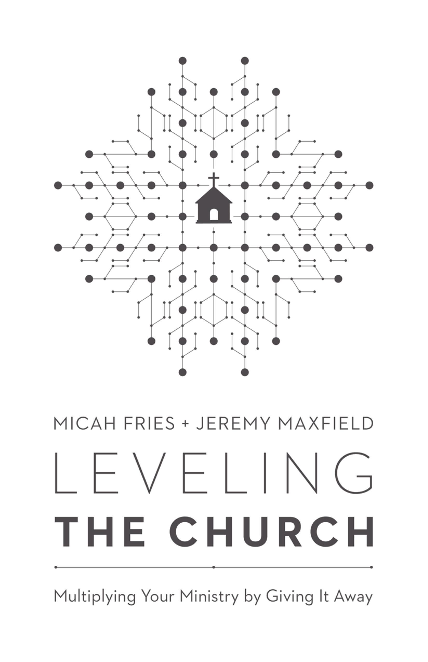 Leveling the Church: Multiplying Your Ministry by Giving It Away (Paperback)