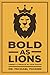 Bold As Lions: There is a M...