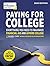 Paying for College, 2020 Edition: Everything You Need to Maximize Financial Aid and Afford College (College Admissions Guides)
