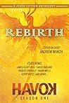 Rebirth: Havok Season One (Havok Flash Fiction Book 1) Rebirth: Havok Season One (Havok Flash Fiction Book 1)