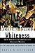 Working Toward Whiteness by David R. Roediger