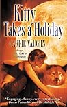 Kitty Takes a Holiday by Carrie Vaughn