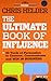 The Ultimate Book of Influence: 10 Tools of Persuasion to Connect, Communicate and Win in Business