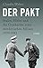 Der Pakt: Stalin, Hitler und die Geschichte einer mörderischen Allianz