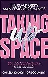 Taking Up Space by Chelsea Kwakye