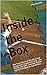 Inside the Box: The True St...