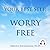 Your Best Self: Worry Free