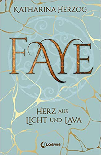 Faye - Herz aus Licht und Lava (Hardcover)