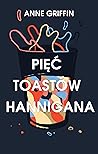 Pięć toastów Hann...