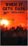 When It Get's Dark