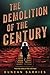 The Demolition of the Century