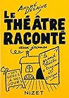 Le Théâtre racont...