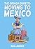The Gringo Guide To Moving ...