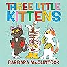Three Little Kittens by Barbara McClintock