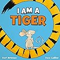 I Am a Tiger