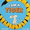 I Am a Tiger
