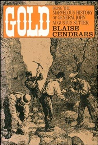 Gold Being the Marvelous History of General John Augustus Sutter (English and French Edition)