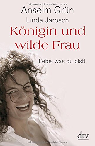 Königin und wilde Frau: Lebe, was du bist! (Paperback)